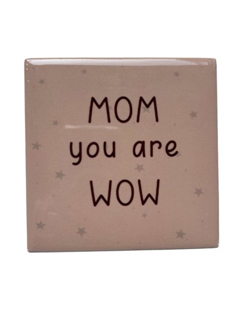 Tegeltje: Mom Wow