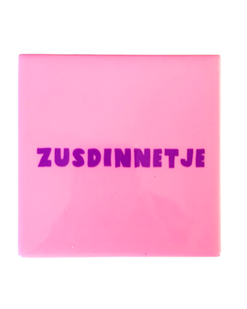 Tegeltje: zusdinnetje
